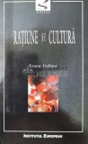 Ratiunea si cultura - 2001 - Ernest Gellner (AA23), Institutul European