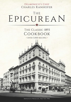 The Epicurean: The Classic 1893 Cookbook