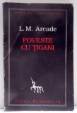 POVESTE CU TIGANI de L. M. ARCADE , 1996