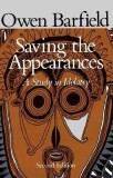 Saving the Appearances: A Study in Idolatry.