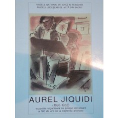 AUREL JIQUIDI 1896-1962 - expozitie organizata cu prilejul aniversarii a 100 de ani de la nasterea artistului