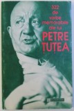 322 DE VORBE MEMORABILE ALE LUI PTERE TUTEA , prefata de GABRIEL LIICEANU , 1997 , PREZINTA SUBLINIERI