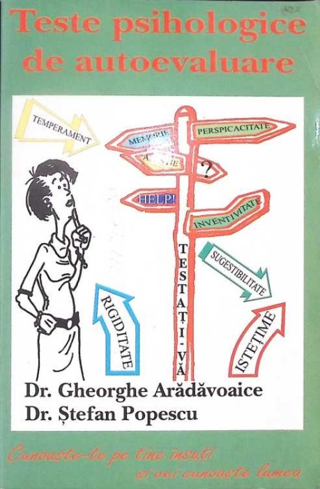 TESTE PSIHOLOGICE DE AUTOEVOLUARE-GHEORGHE ARADAVOAICE, STEFAN POPESCU-279106