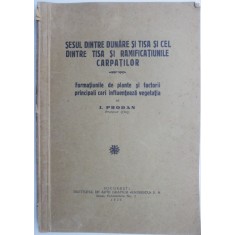 Sesul dintre Dunare si Tisa si cel dintre Tisa si ramificatiunile Carpatilor. Formatiunile de plante si factorii principali cari influenteaza vegetati