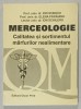 Merceologie, Calitatea si Sortimentul Marfurilor Alimentare - Ion Stanciu, Ion Schileru, 1998, Oscar Print, Tehnica, Mecanica