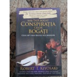 Robert Kiyosaki Conspiratia celor bogati