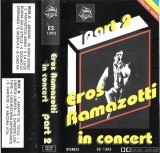 Eros Ramazzotti - Eros Ramazotti In Concert Part 2, Caseta audio
