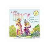 Fancy Nancy and the Quest for the Unicorn