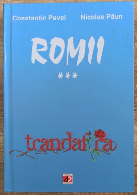 Romii (Trandafira, vol 3) - Constantin Pavel, Nicolae Paun foto