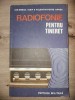 Radiofonie Tineret: Ion-Mihail Iosif, Valentin-Petre Ganea, Editura Militara 1986, Electronica, Radio