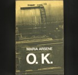 O.K. - MARIA ARSENE - Roman Beletristica