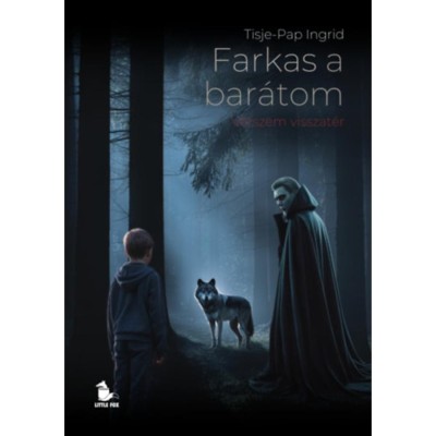 Farkas a bar&amp;aacute;tom - V&amp;eacute;rszem visszat&amp;eacute;r - (K&amp;uuml;l&amp;ouml;nleges kiad&amp;aacute;s) - Tisje-Pap Ingrid foto