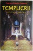 Templierii. Istorie si mistere &ndash; Cristian Tiberiu Popescu