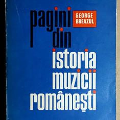 Pagini din istoria muzicii romanesti - George Breazul Volumul 3