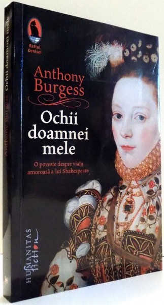 OCHII DOAMNEI MELE de ANTHONY BURGESS , 2015 * MINIMA UZURA