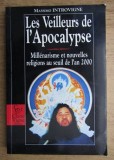 Massimo Introvigne - Les veilleurs de l&#039;Apocalypse - Millenarisme et nouvelles..