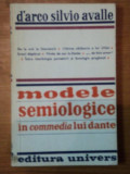 MODELE SEMIOLOGICE IN COMMEDIA LUI DANTE de D&#039;ARCO SILVIO AVALLE,BUC.1979