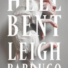 Hell Bent. Alex Stern #2 - Leigh Bardugo