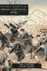 The Official History of the Russo-Japanese War: Part 3: The Siege of Port Arthur foto