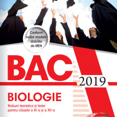 Bacalaureat 2019 - Biologie. Notiuni teoretice si teste pentru clasele a XI-a si a XII-a