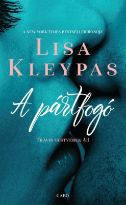 A p&amp;aacute;rtfog&amp;oacute; - Travis testv&amp;eacute;rek 1. - Lisa Kleypas foto