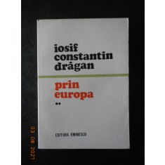 IOSIF CONSTANTIN DRAGAN - PRIN EUROPA volumul 2 (1974)