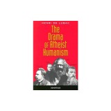 The Drama of Atheist Humanism