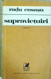 Supravietuiri Vol. 2 - Radu Cosasu, Cartea Romaneasca, Roman, Beletristica, 1977, 253 pagini