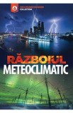 Razboiul meteoclimatic - Emil Strainu