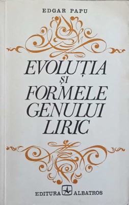 EVOLUTIA SI FORMELE GENULUI LIRIC-EDGAR PAPU-219199 foto