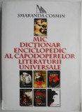 Mic dictionar enciclopedic al capodoperelor literaturii universale &ndash; Smaranda Cosmin