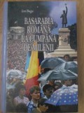 BASARABIA ROMANA LA CUMPANA DE MILENII-ION BUGA-232861