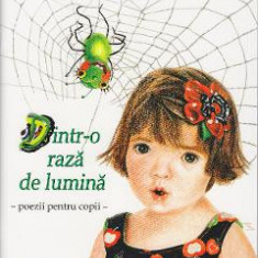 Dintr-o raza de lumina. Poezii pentru copii - Niculae Tache