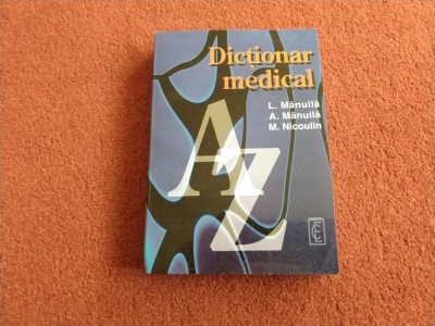 DICTIONAR MEDICAL - MANUILA L., MANUILA A. SI NICOULIN M. foto