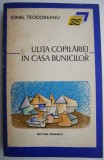 Ulita copilariei. In casa bunicilor - Ionel Teodoreanu - Roman Beletristica