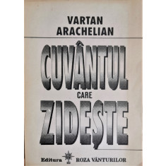 Cuvantul care zideste - Vartan Arachelian