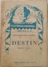 DESTIN - FERANDA DE CASTRO - BIBLIOTECA TEATRULUI NAȚIONAL, SOCEC foto