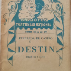DESTIN - FERANDA DE CASTRO - BIBLIOTECA TEATRULUI NAȚIONAL, SOCEC
