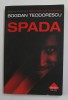 SPADA de BOGDAN TEODORESCU , 2008