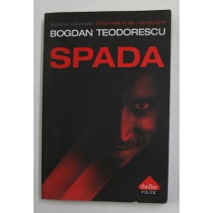 SPADA de BOGDAN TEODORESCU , 2008