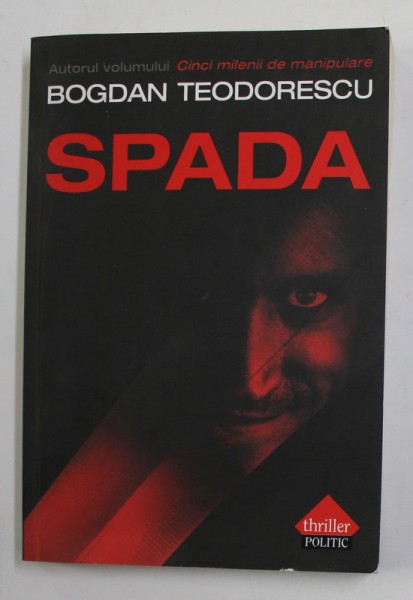 SPADA de BOGDAN TEODORESCU , 2008