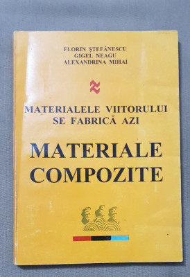 Materiale compozite. Materialele viitorului se fabrică azi - Florin Ștefănescu foto