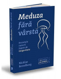 Meduza fără v&acirc;rstă - Paperback brosat - Nicklas Brendborg - Publica