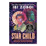 Star Child - Biografie Octavia Butler de Ibi Zoboi, Carte Copii 9-12 ani, Versuri si Proză, Science Fiction