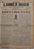 Ziar LUMEA NOUĂ, 1898, 4 pg format mare/ &rdquo;Scandalul de la Sinagoga Baron Hirsch&rdquo;