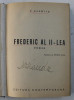 FREDERIC AL II - LEA - roman de P. GAXOTTE , 1943