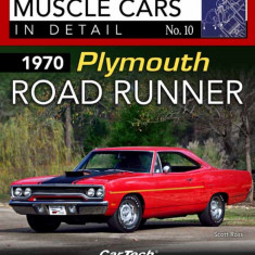 1970 Plymouth Road Runner: Muscle Cars in Detail No. 10