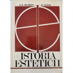 Istoria esteticii - K. E. Gilbert, H. Kuhn foto
