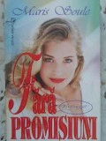 FARA PROMISIUNI-MARIS SOULE-223522