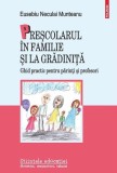 Preşcolarul &icirc;n familie şi la grădiniţă - Paperback brosat - Eusebiu Neculai Munteanu - Polirom